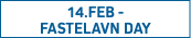 14.FEB -  FASTELAVN DAY