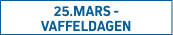 25.MARS - VAFFELDAGEN